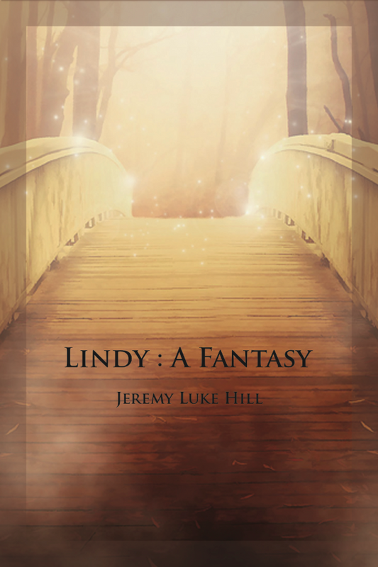 Wooden bridge with a warm glow leading to a light source, book cover design for 'Lindy: A Fantasy' by Jeremy Luke Hill.