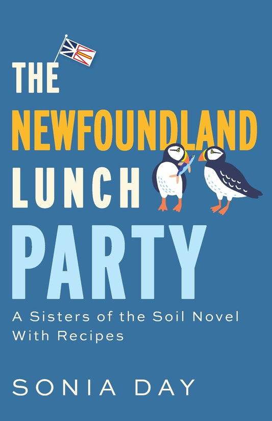 The Newfoundland Lunch Party: A Sisters of the Soil Novel
