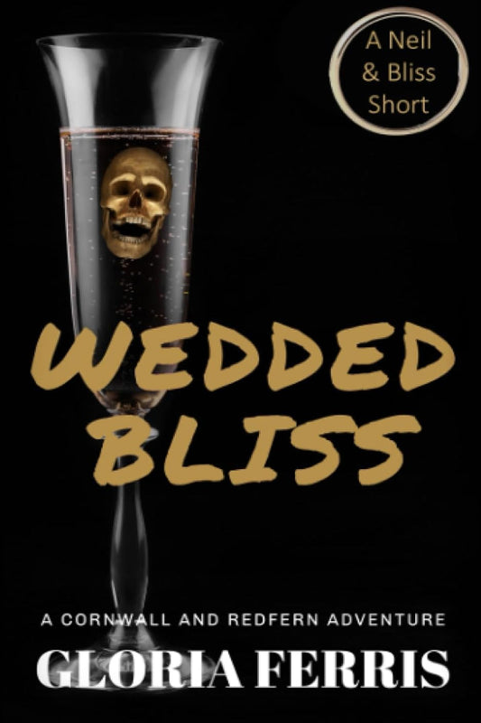 Book cover of 'Wedded Bliss' by Gloria Ferris with a skull in a glass.