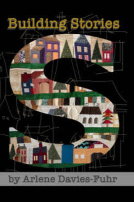 Book cover of 'Building Stories' by Arlene Davies-Fuhr with a quilt design featuring houses.