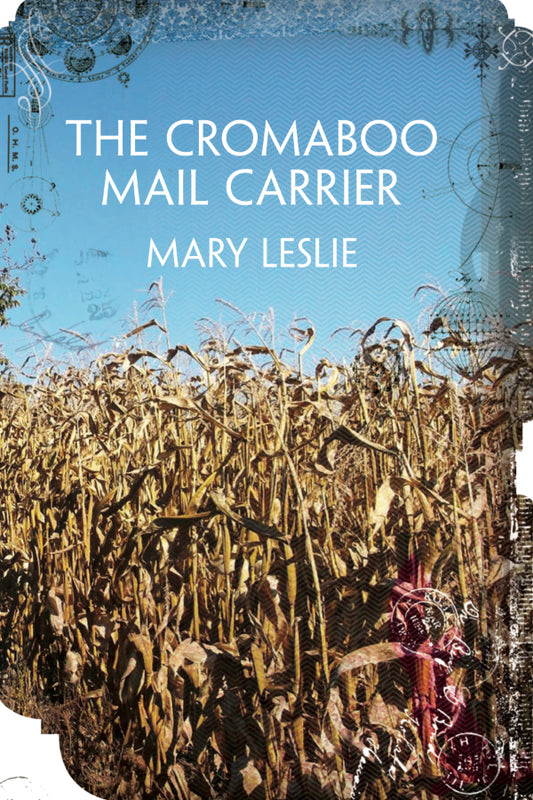 Book cover of 'The Cromaboo Mail Carrier' by Mary Leslie with a field and vintage elements.