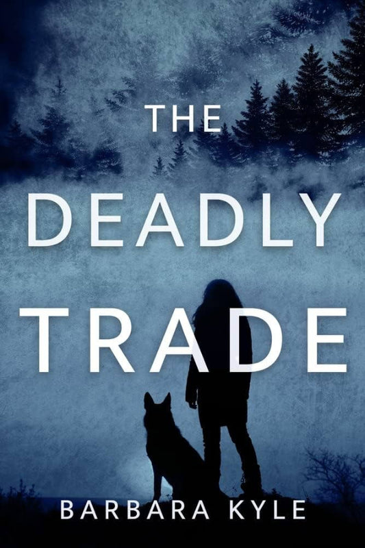 Book cover of 'The Deadly Trade' by Barbara Kyle with a silhouette of a person and dog against a night sky.