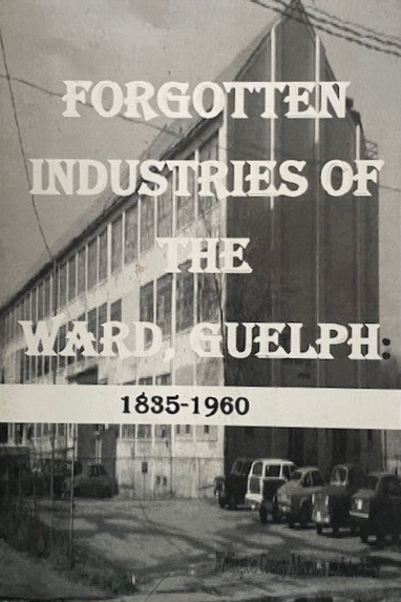 Forgotten Industries of the Ward