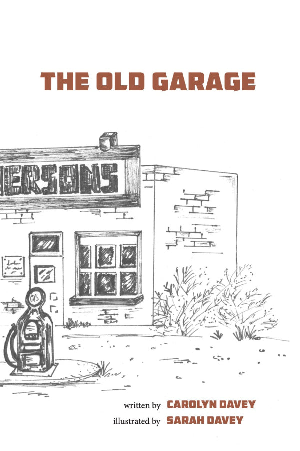 Illustrated cover of 'The Old Garage' with a garage and sign, written by Carolyn Davey and illustrated by Sarah Davey.