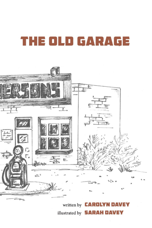 Illustrated cover of 'The Old Garage' with a garage and sign, written by Carolyn Davey and illustrated by Sarah Davey.