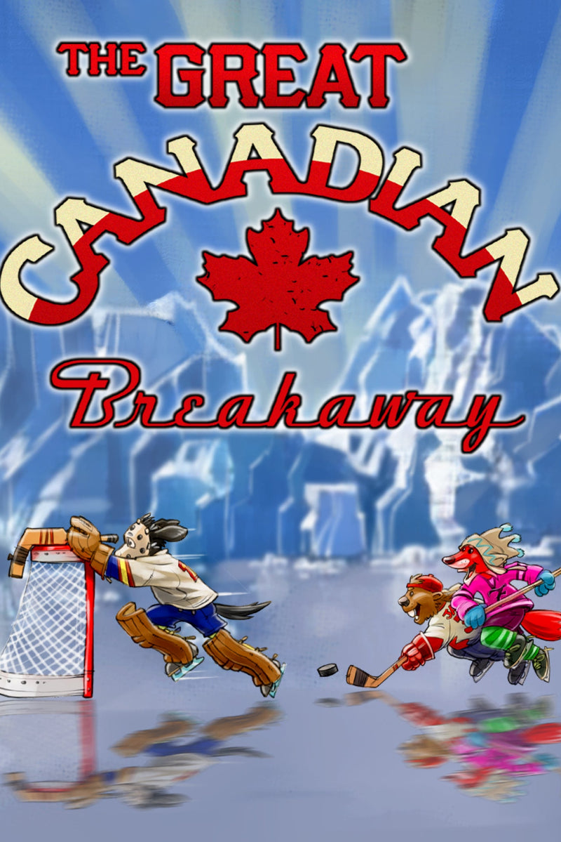 Cover of 'The Great Canadian Breakaway' with cartoon characters playing hockey on a blue background.