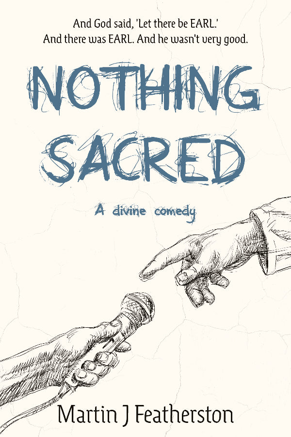 Book cover of 'Nothing Sacred' by Martin J Featherston with text and illustration of hands reaching towards each other.