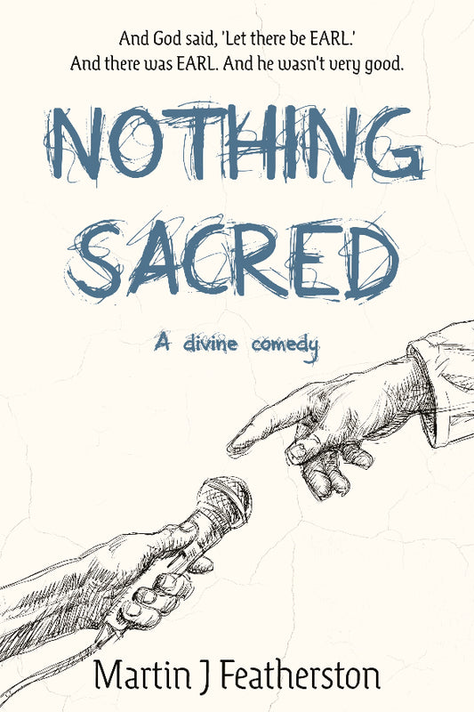 Book cover of 'Nothing Sacred' by Martin J Featherston with text and illustration of hands reaching towards each other.