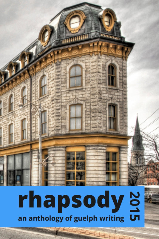 Building with a blue banner displaying 'rhapsody 2015' and 'an anthology of guelph writing'.