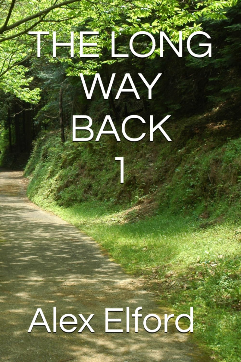 Cover of The Long Way Back : Volume 1 by Alex Elford.