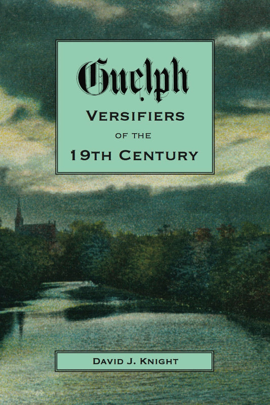Book cover of 'Guelph Versifiers of the 19th Century' with a scenic background