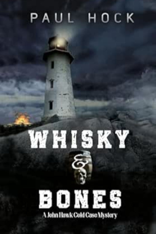 Book cover of 'Whisky & Bones' by Paul Hock featuring a lighthouse and moonlit sky.