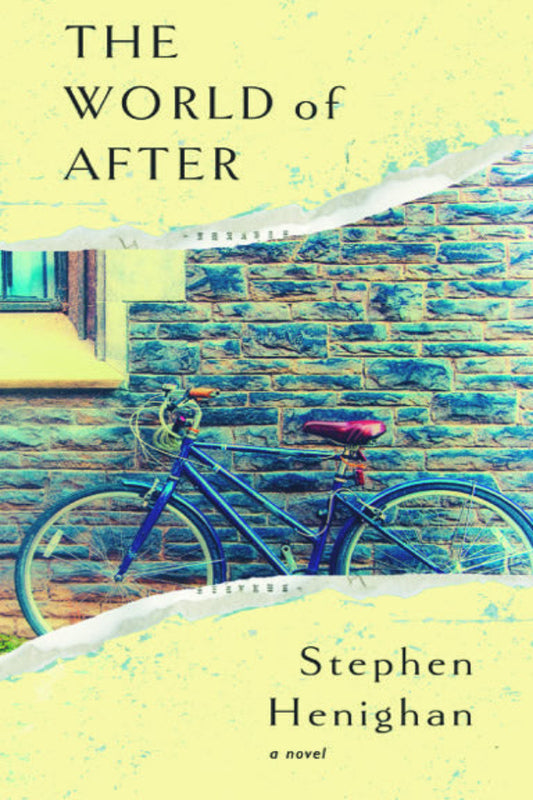 Book cover of 'The World of After' by Stephen Henighan with a bicycle against a textured wall.