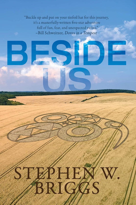 Book cover of 'Beside Us' by Stephen W. Briggs with a scenic background
