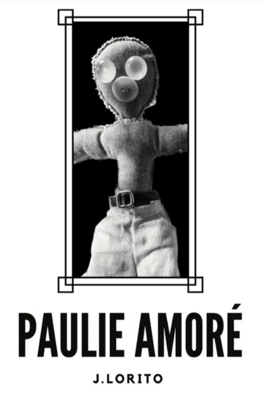 Black and white image of a doll with 'PAULIE AMORÓ' text and 'J. LORITO' branding.