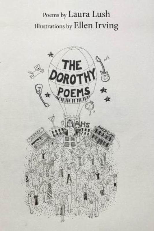 Book cover of 'The Dorothy Poems' with illustrations and text by Laura Lush and Ellen Irving.