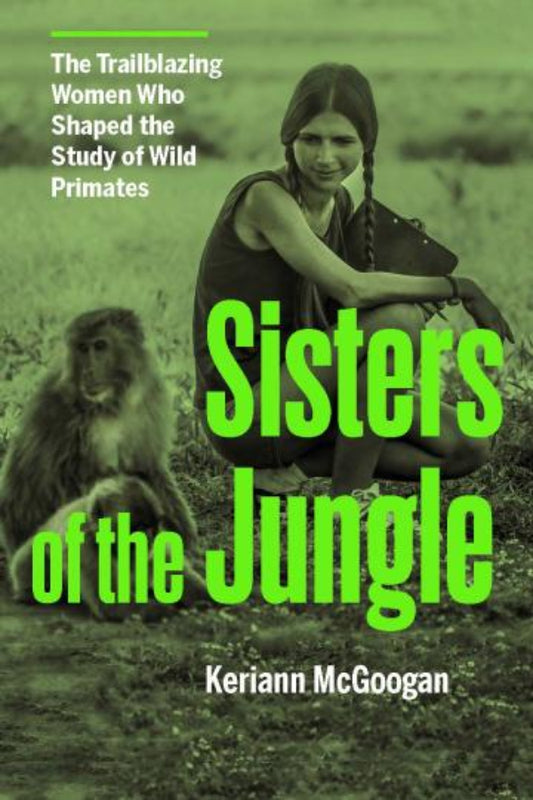 Book cover of 'Sisters of the Jungle' with a woman and monkey on a green background
