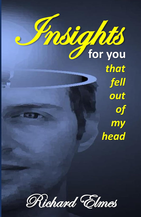 Insights for you that fell out of my head